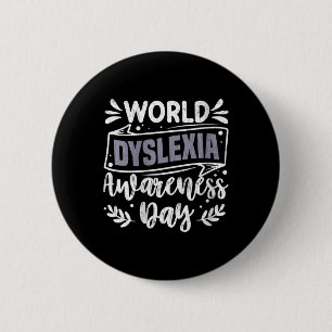 Womens World Dyslexia Awareness Day Funny Graphic  6 Cm Round Badge