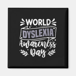 Womens World Dyslexia Awareness Day Funny Graphic Magnet