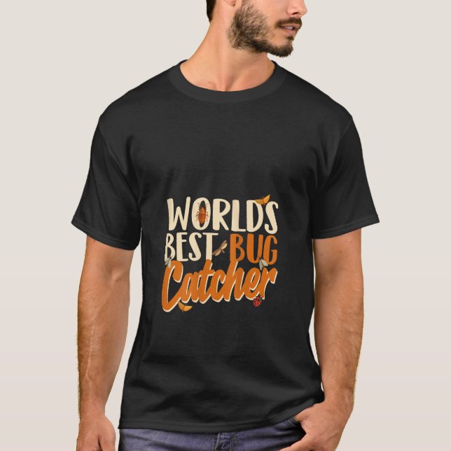 Womens Worlds Best Bug Catcher Bug Insect Hunter E T-Shirt (Front)