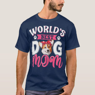 Womens World's Best Corgi Dog Mom Funny Mother's D T-Shirt