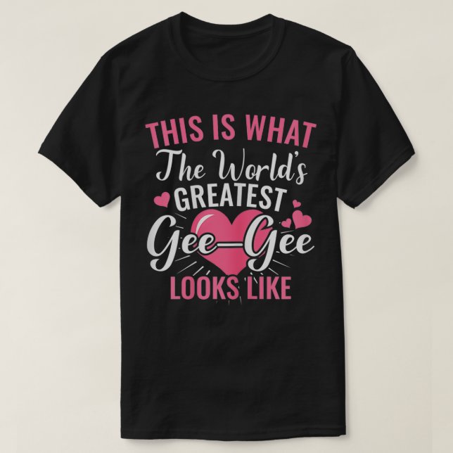 Womens World's Greatest GeeGee Looks Like  Best Ge T-Shirt (Design Front)