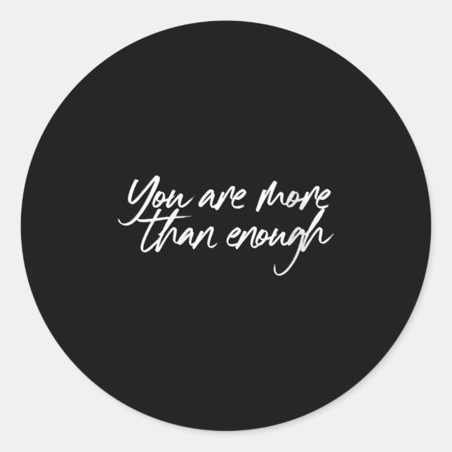 Womens You Are More Than Enough Motivational Quote Classic Round Sticker (Front)