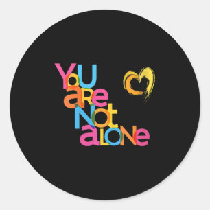 Womens You Are Not Alone Mental Health Awareness V Classic Round Sticker