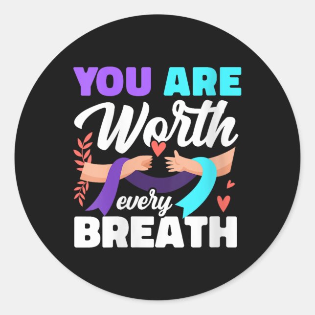Womens You Are Worth Every Breath Depression Aware Classic Round Sticker (Front)