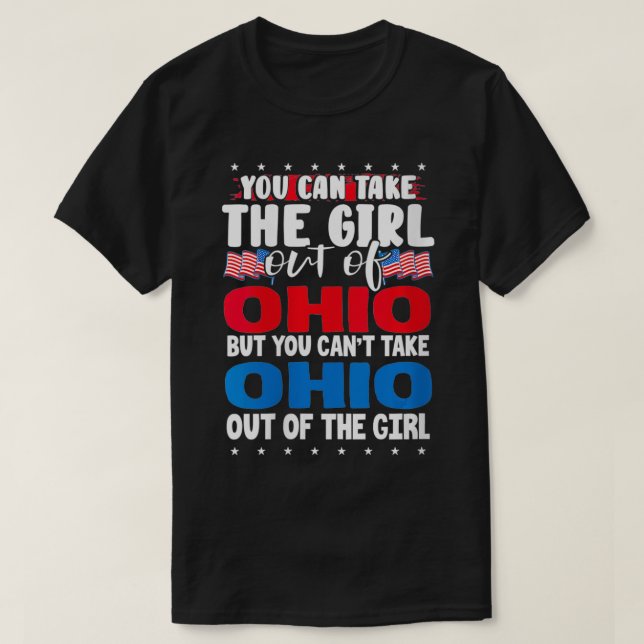 Womens You Can Take The Girl out of Ohio American  T-Shirt (Design Front)