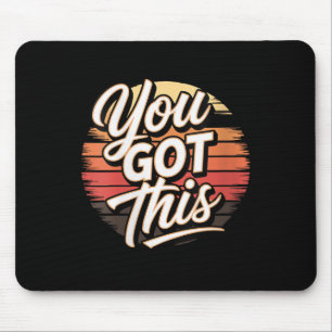 Womens You Got This – Retro-insred Motivational V- Mouse Pad