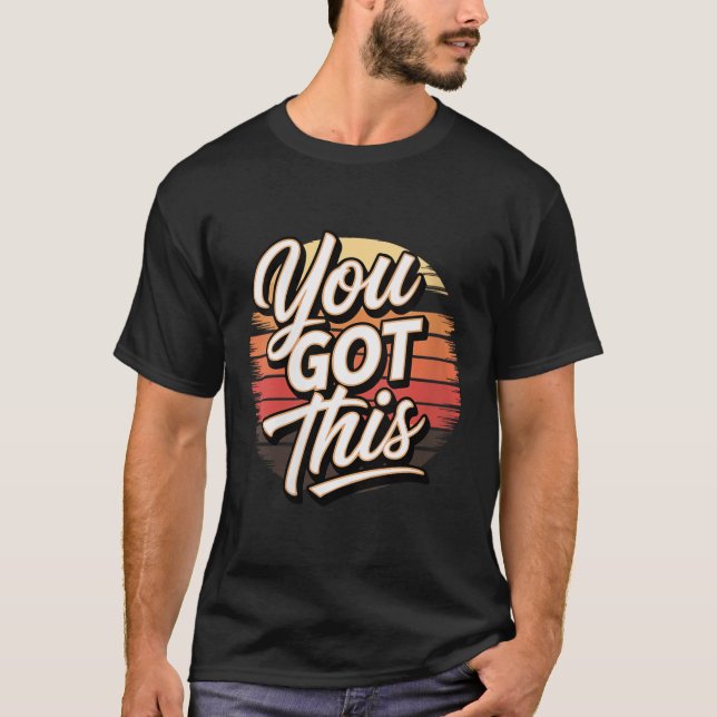 Womens You Got This – Retro-insred Motivational V- T-Shirt (Front)