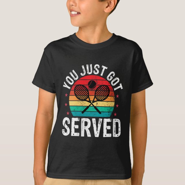 Womens You Just Got Served Funny Tennis Player Coa T-Shirt (Front)