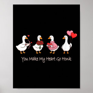 Womens You Make My Heart Go Honk Valentine Goose F Poster