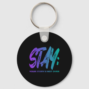 Womens Your Story Is Not Over Stay Suicide Prevent Key Ring