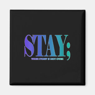 Womens Your Story Is Not Over Stay Suicide Prevent Magnet