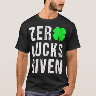 Womens Zero Lucks Given Irish Sayings Adults Saint T-Shirt