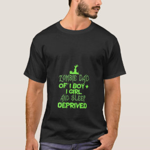 Womens Zombie Dad 1 Boy 1 Girl Sleep Deprived Hall T-Shirt