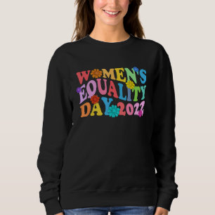 Womenu2019s Equality Day 2022 August 26 Women Righ Sweatshirt