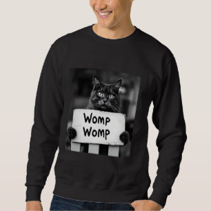 Womp Womp Cat Funny Meme Trendy Gen Z Sweatshirt