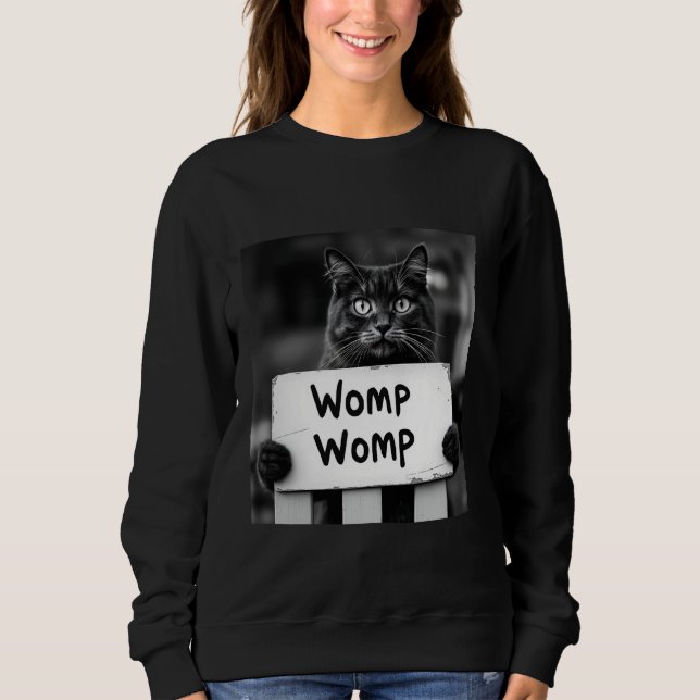 Womp Womp Cat Funny Meme Trendy Gen Z Sweatshirt (Front)