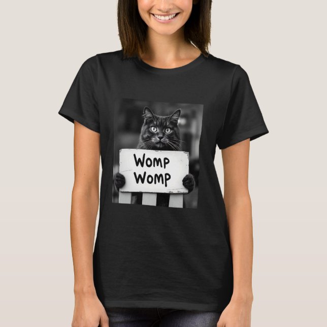 Womp Womp Cat Funny Meme Trendy Gen Z T-Shirt (Front)