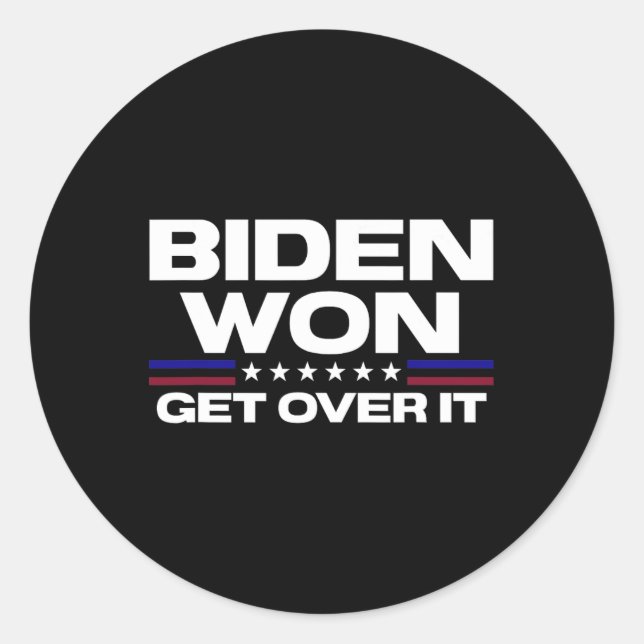 Won Get Over It Patriotic Pro Joe Anti Trump Funny Classic Round Sticker (Front)
