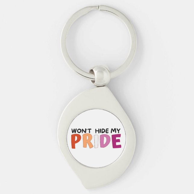 Won’t Hide My Pride Lesbian Key Ring (Front)