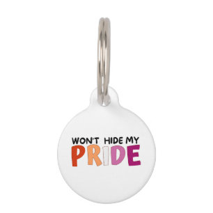 Won’t Hide My Pride Lesbian Pet Tag