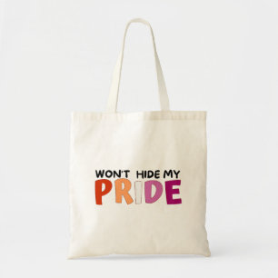 Won’t Hide My Pride Lesbian Tote Bag