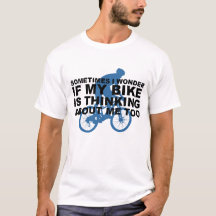 Wonder if My Bike Thinking About me Cycling Quote
