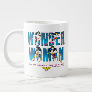 Wonder Woman "You Are Stronger Than You Believe" Large Coffee Mug