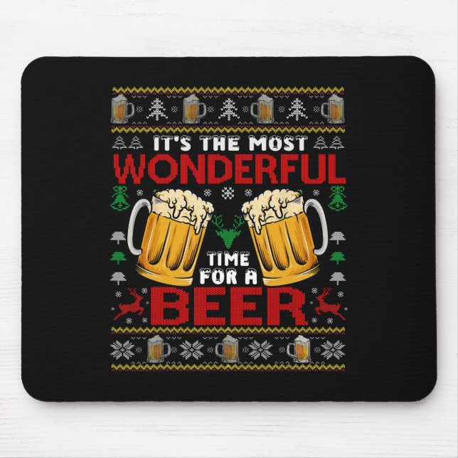 Wonderful Time For A Beer Ugly Christmas Sweaters  Mouse Pad (Front)