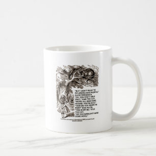 Wonderland Alice Go Among Mad People Quote Coffee Mug