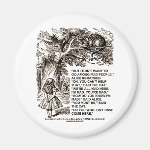 Wonderland Alice Go Among Mad People Quote Magnet