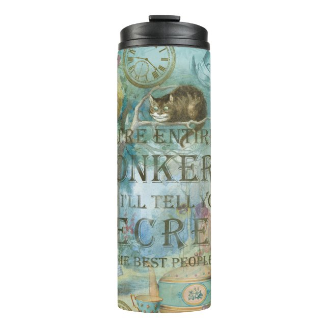 Wonderland - bonkers Quote -  Alice In Wonderland Thermal Tumbler (Front)