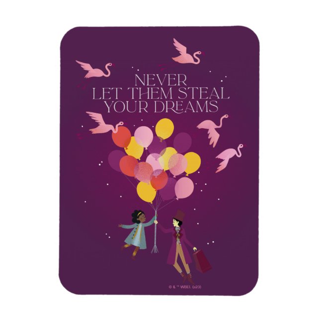 Wonka "Never Let Them Steal Your Dreams" Magnet (Vertical)