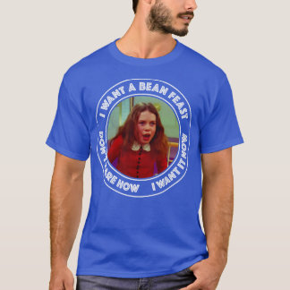 Wonka Veruca Salt I Want a Bean Feast T-Shirt