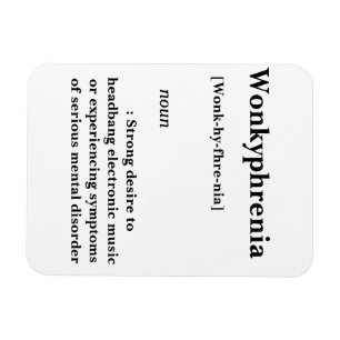 Wonkyphrenia Magnet