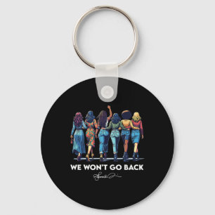Won't Go Back Harris W 2024 Kamala Harris Key Ring