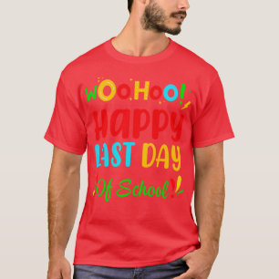 Woo Hoo Happy Last Day Of School Fun Teacher Stude T-Shirt