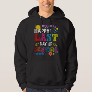 Woo Hoo Happy Last Day Of School Teacher Kids Hoodie