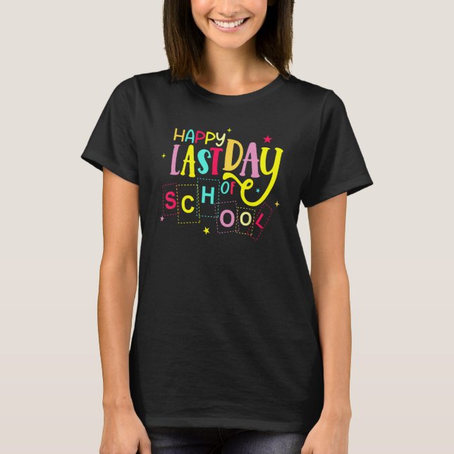Woo Hoo Happy Last Day School Summer Student Teach T-Shirt (Front)