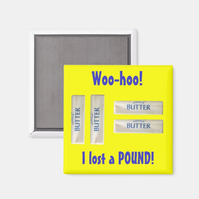 Woo Hoo! I lost a pound!  Magnet (Front/Back)