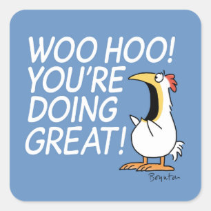 WOO HOO! YOU'RE DOING GREAT! Sandra Boynton Square Sticker