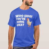 WOO HOO YOU'RE DOING GREAT Sandra Boynton T-Shirt