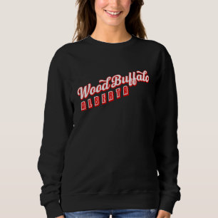 Wood Buffalo Alberta Sweatshirt