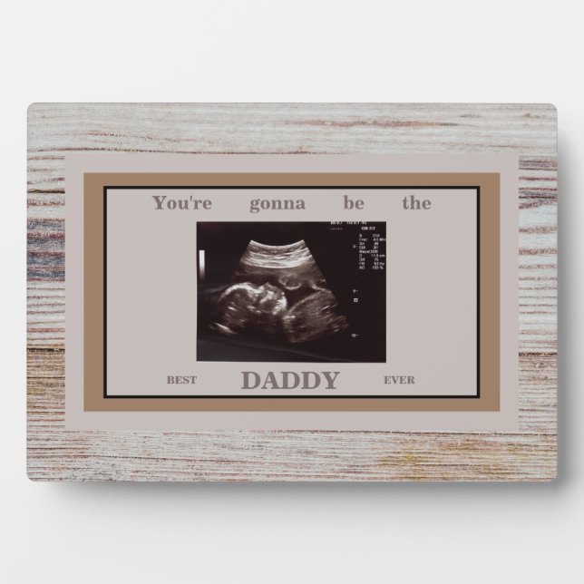 Wood Image Ultrasound Gonna Be the Best Daddy  Plaque (Front)