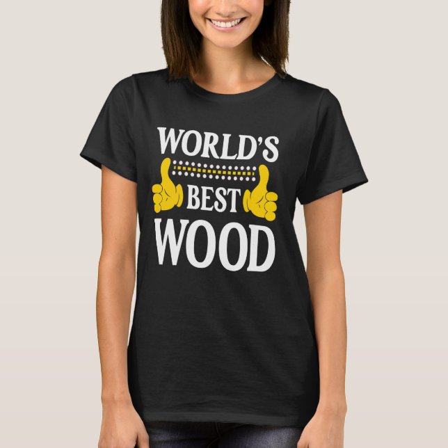 Wood Surname Funny Team Family Last Name World's B T-Shirt (Front)