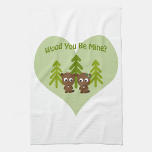 Wood You Be Mine Beavers Tea Towel