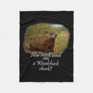 Woodchuck! How Much Can A Woodchuck Chuck_ Fleece Blanket