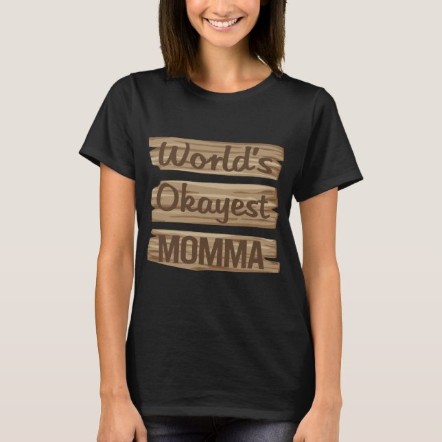 Wooden Sign MOMMA T-Shirt (Front)