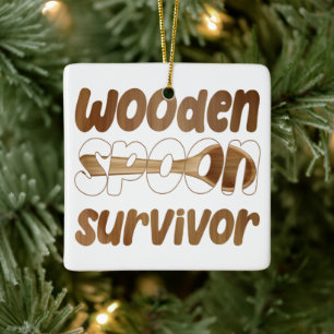 Wooden Spoon Survivor Funny Italian Fun Expression Ceramic Ornament