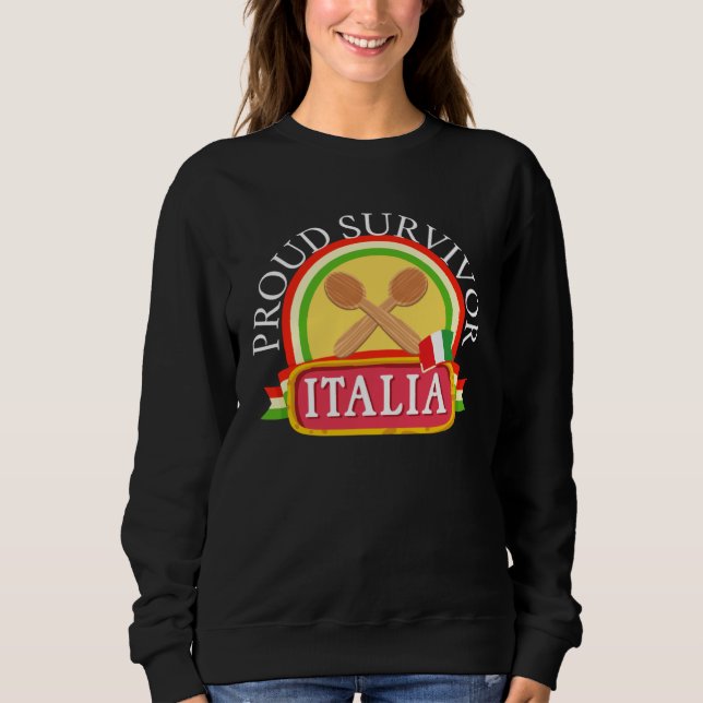Wooden Spoon Survivor    Italian Sayings Sweatshirt (Front)