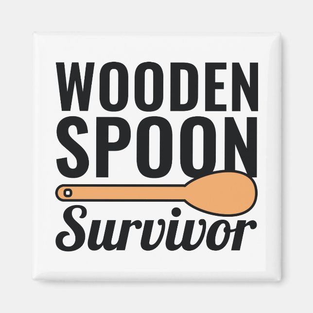 Wooden Spoon Survivor Magnet (Front)